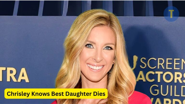 Chrisley Knows Best Daughter Dies